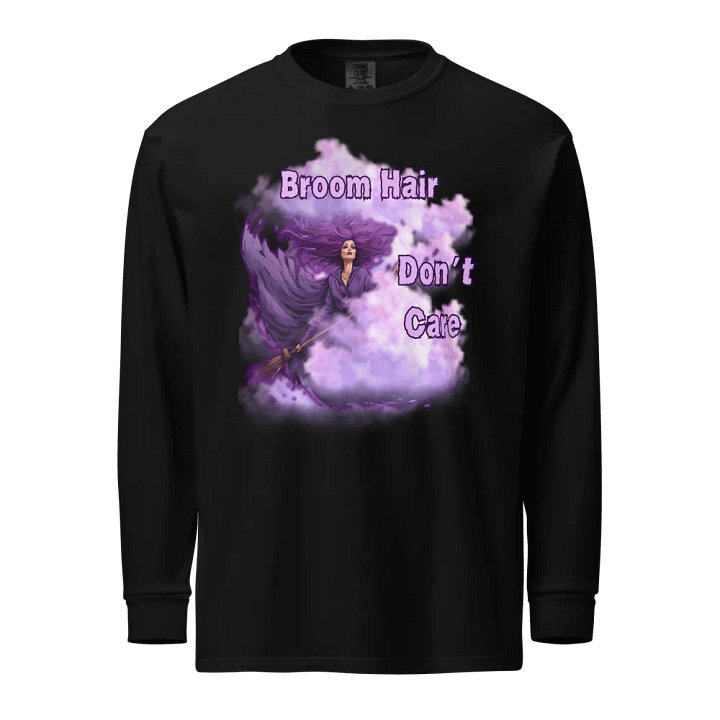 Broom Hair Don't Care heavyweight long sleeve tee product image (1)