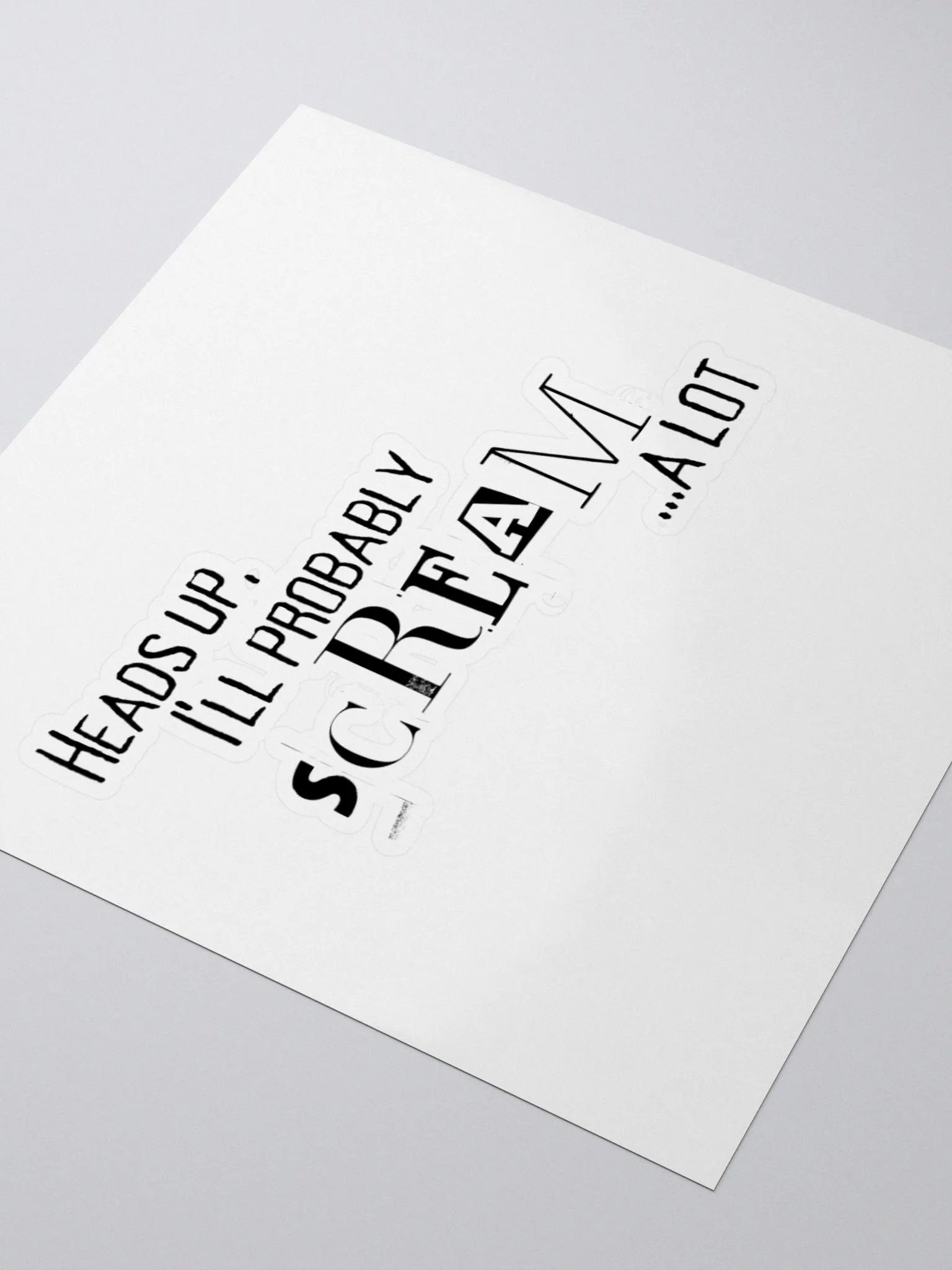 Head's Up I Will Probably Scream A Lot, Sticker, Black product image (9)