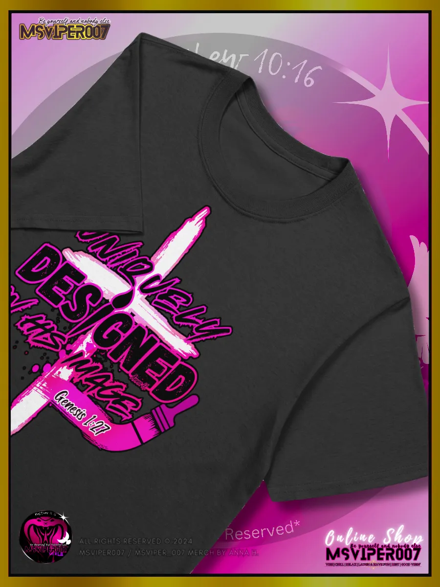 T-Shirts - MsViper007's "Uniquely Designed In His Image" [pink] - T-Shirt By Anna H. product image (3)