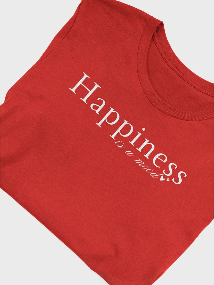 Happiness is a Mood Bella Canvas T-shirt product image (1)