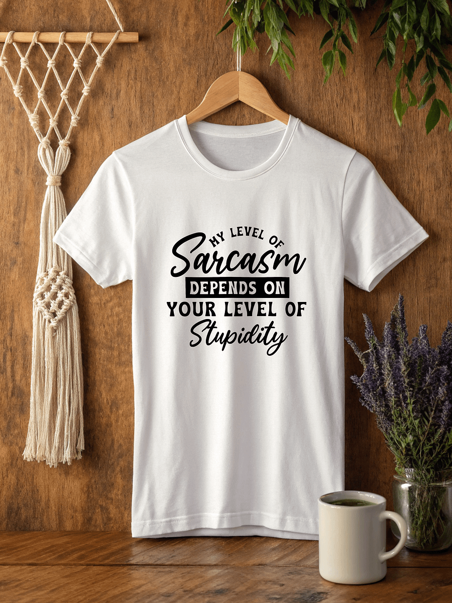 My Level Of Sarcasm Depends On Your Women White T-Shirt product image (2)
