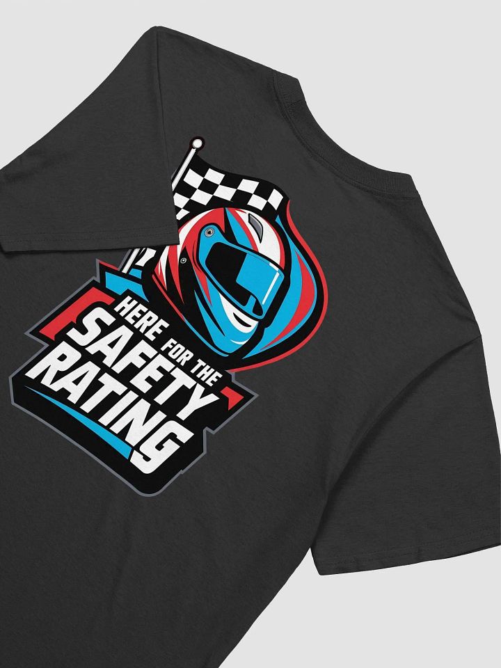 Here For The Safety Rating T-Shirt product image (1)