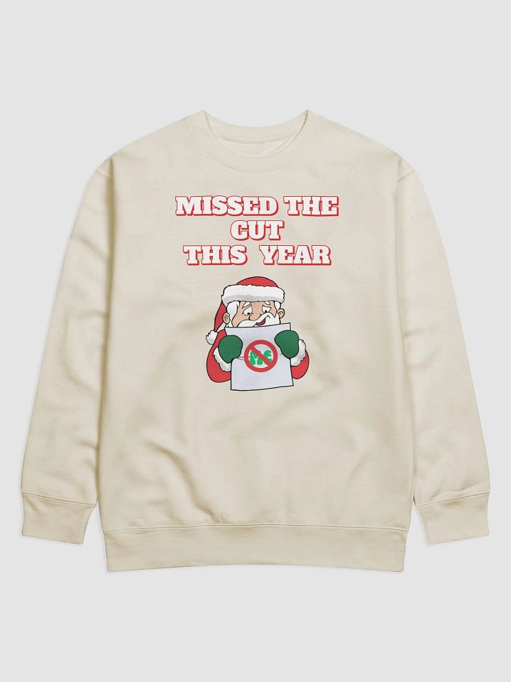 Missed The Cut This Year - Santa Christmas Sweatshirt product image (6)