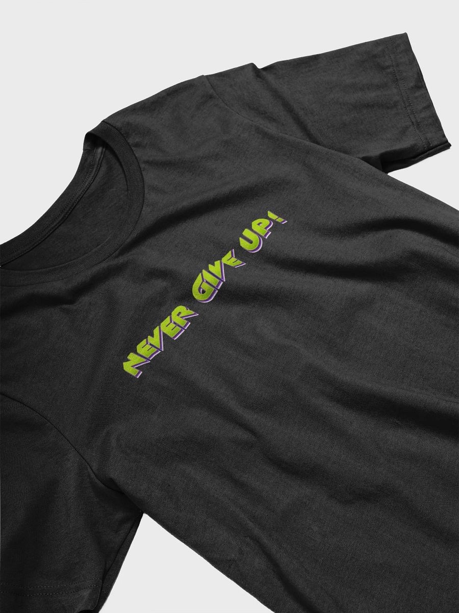 Never give up. T-shirt design trends fashion. product image (15)