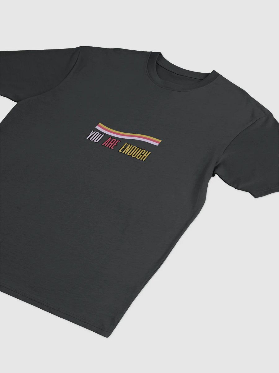 YOU ARE ENOUGH Colorful Tee product image (3)