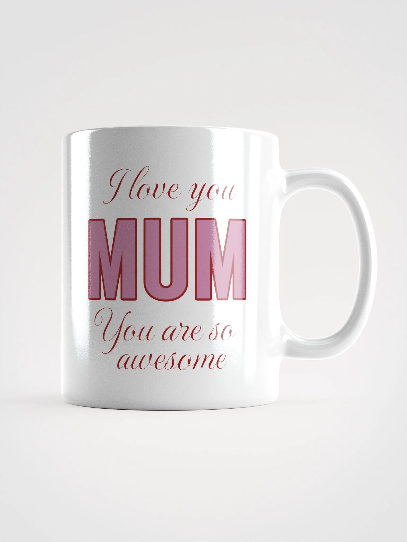 I Love You Mum You Are So Awesome Mug product image (1)