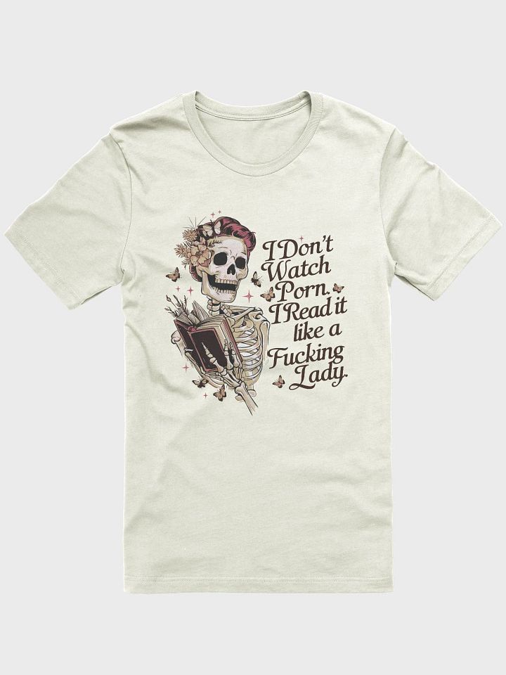 I Don't Watch Porn. I Read it like a Lady T-Shirt product image (1)