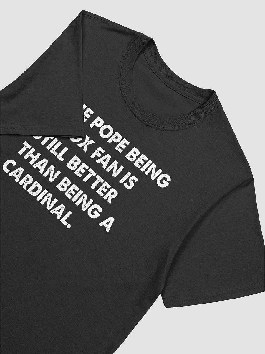 The Pope Being A Sox Fan Is Still Better Than Being A Cardinal Pope Leo XIV Shirt product image (4)