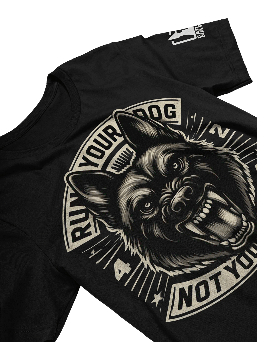 Run Your Dog Not Your Mouth - PREMIUM ADULT UNISEX T-SHIRT ***NEW LARGER PRINT product image (8)