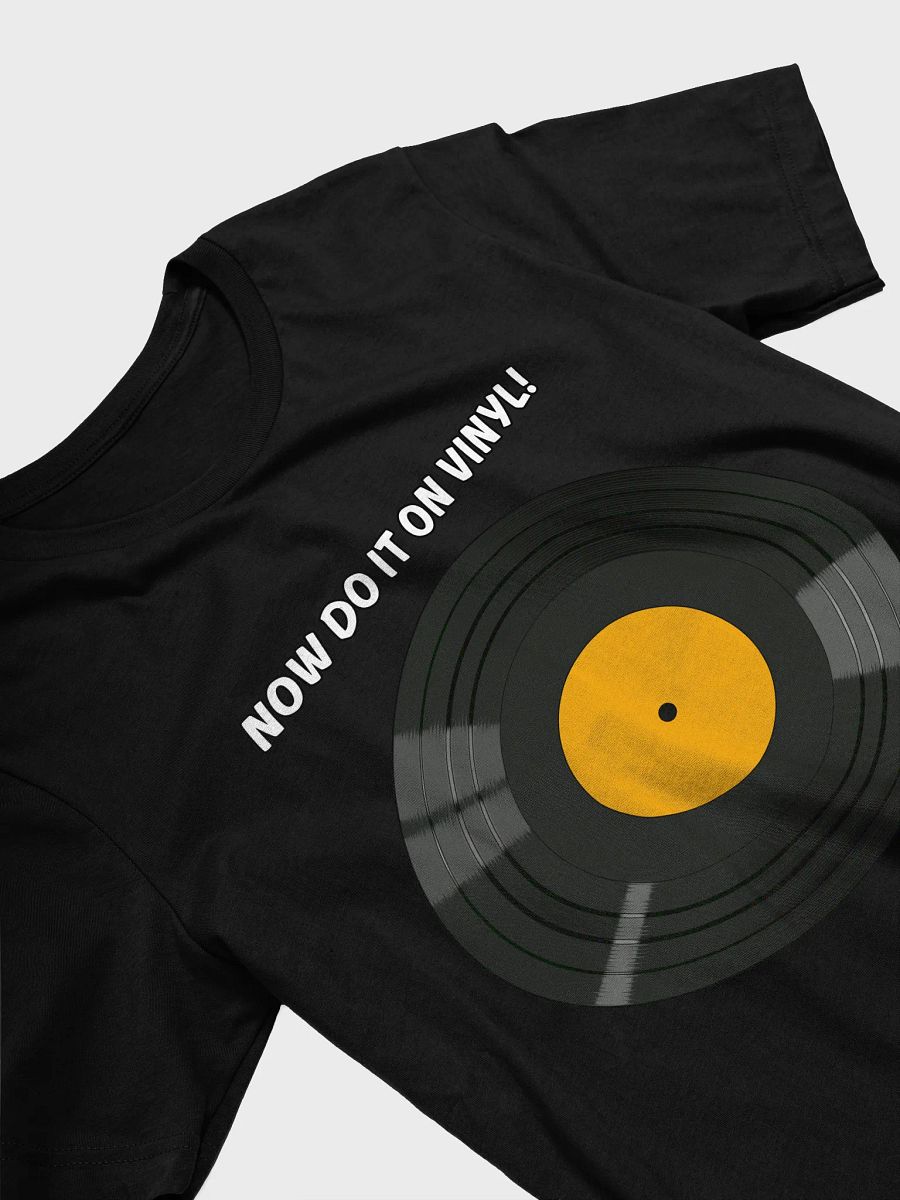 Now Do It On Vinyl (Yellow) T-Shirt product image (15)