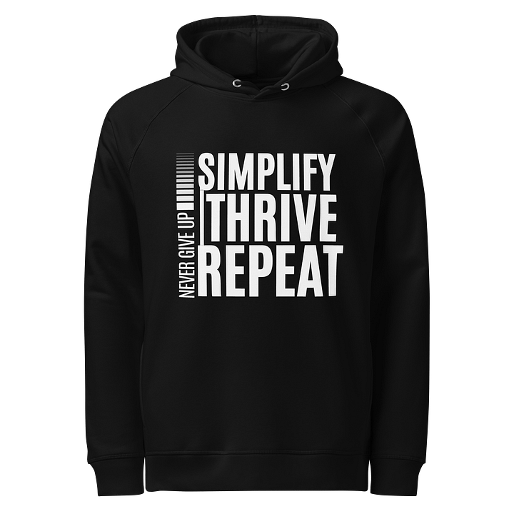 Simplify. Thrive. Repeat. Unisex Hoodie – Never Give Up Edition product image (1)