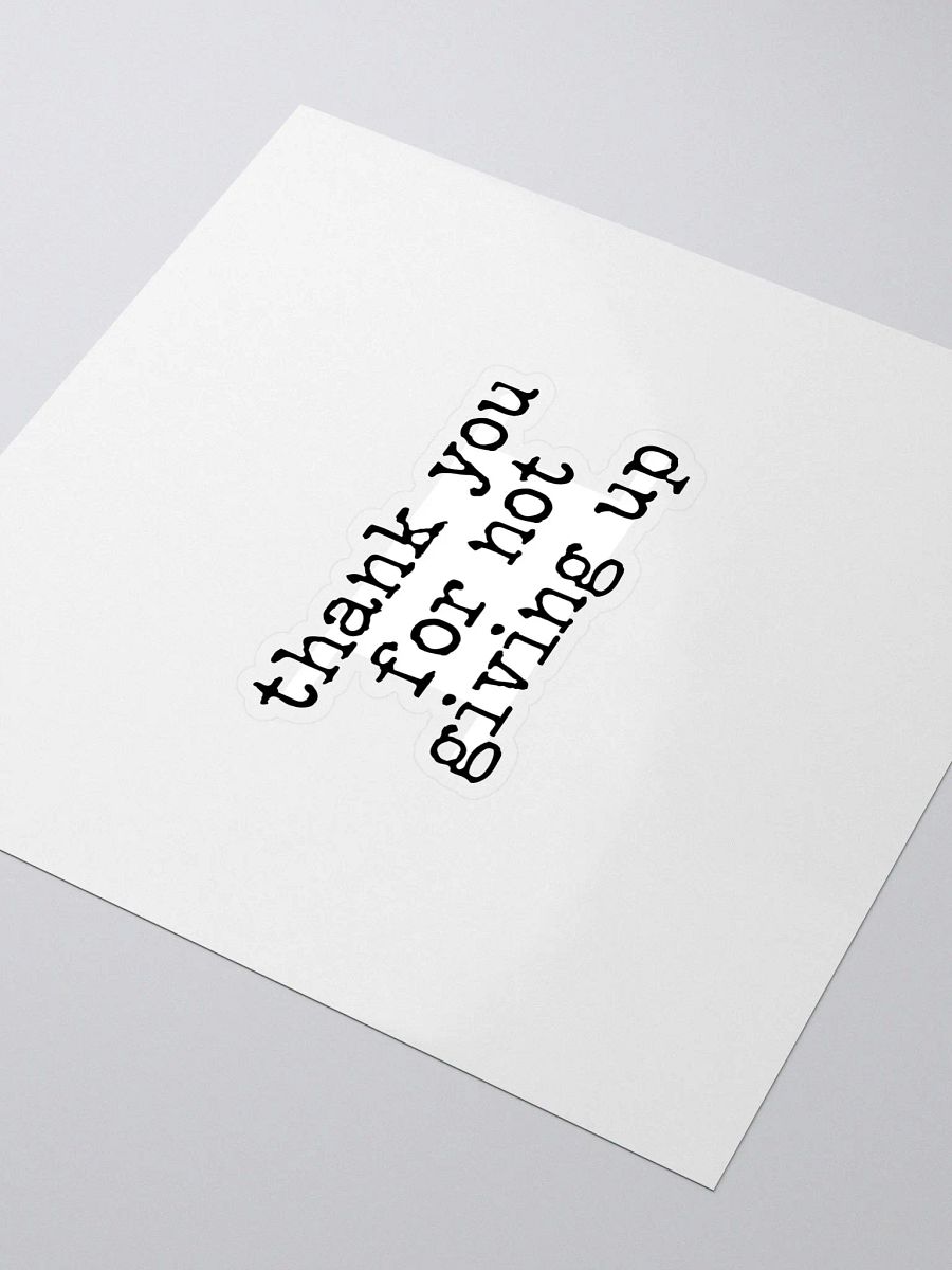 For Not Giving Up Buddie Quote Sticker product image (3)
