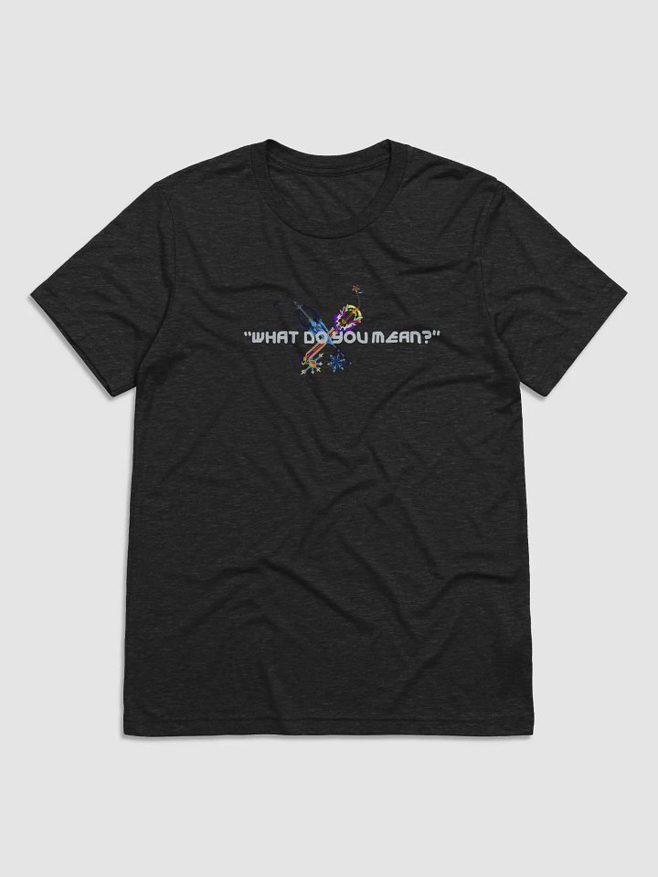 WHAT DO YOU MEAN?? product image (10)