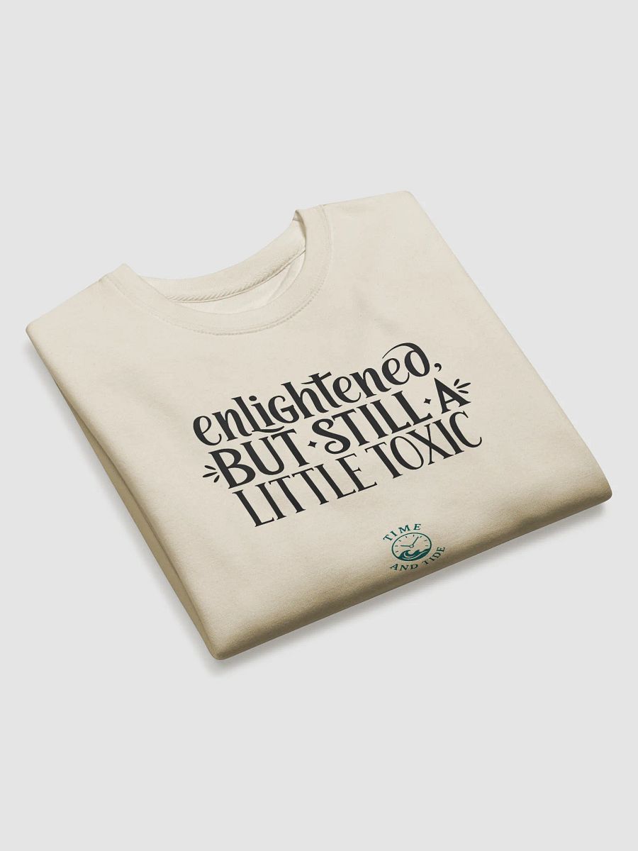 Enlightened Toxicity Premium Sweatshirt product image (9)