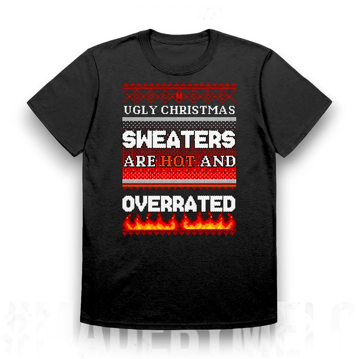 [Holiday] Ugly Sweaters Are Overrated - Basic T-Shirt | #MadeByMELO product image (1)