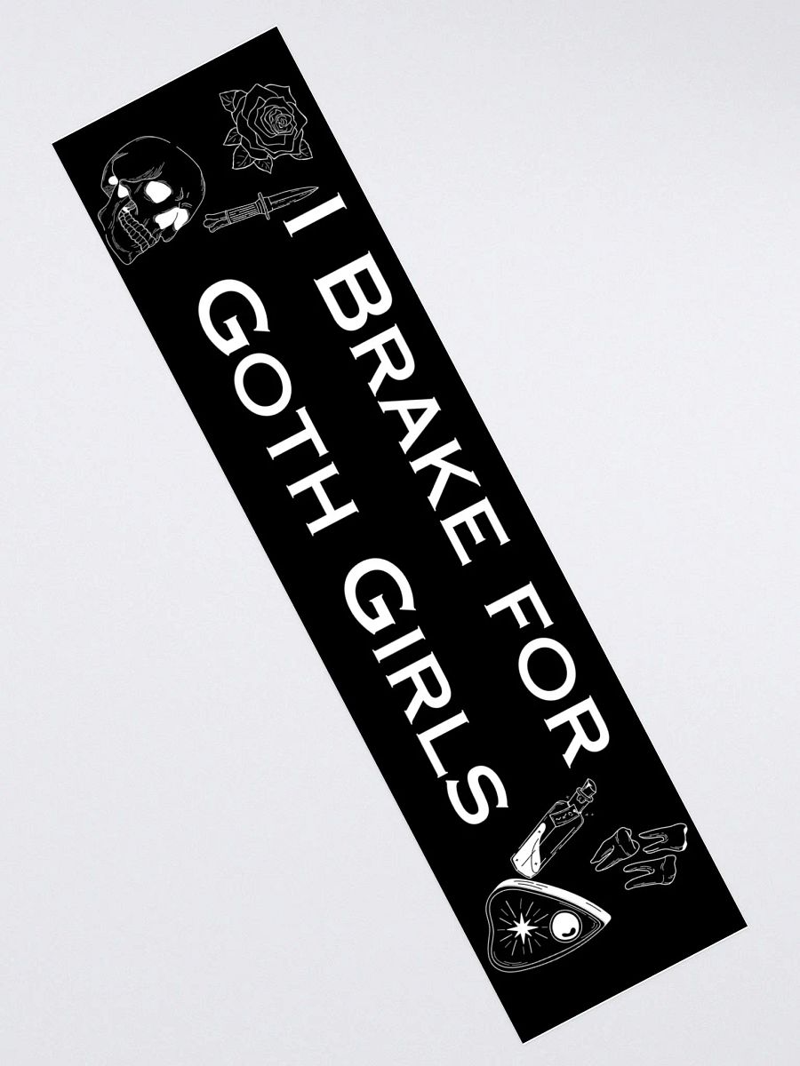 I Brake For Goth Girls Bumper Sticker - Black product image (4)