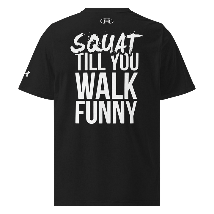 SQUAT TILL YOU WALK FUNNY - Under Armour® Athletic Tee product image (1)