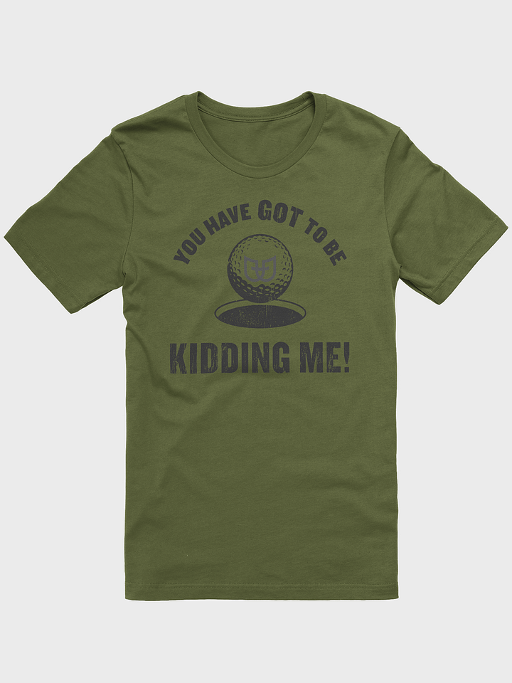 You Have Got To Be Kidding Me! product image (1)