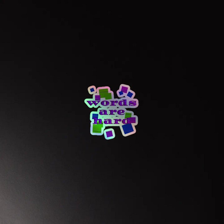 holographic words are hard sticker product image (2)