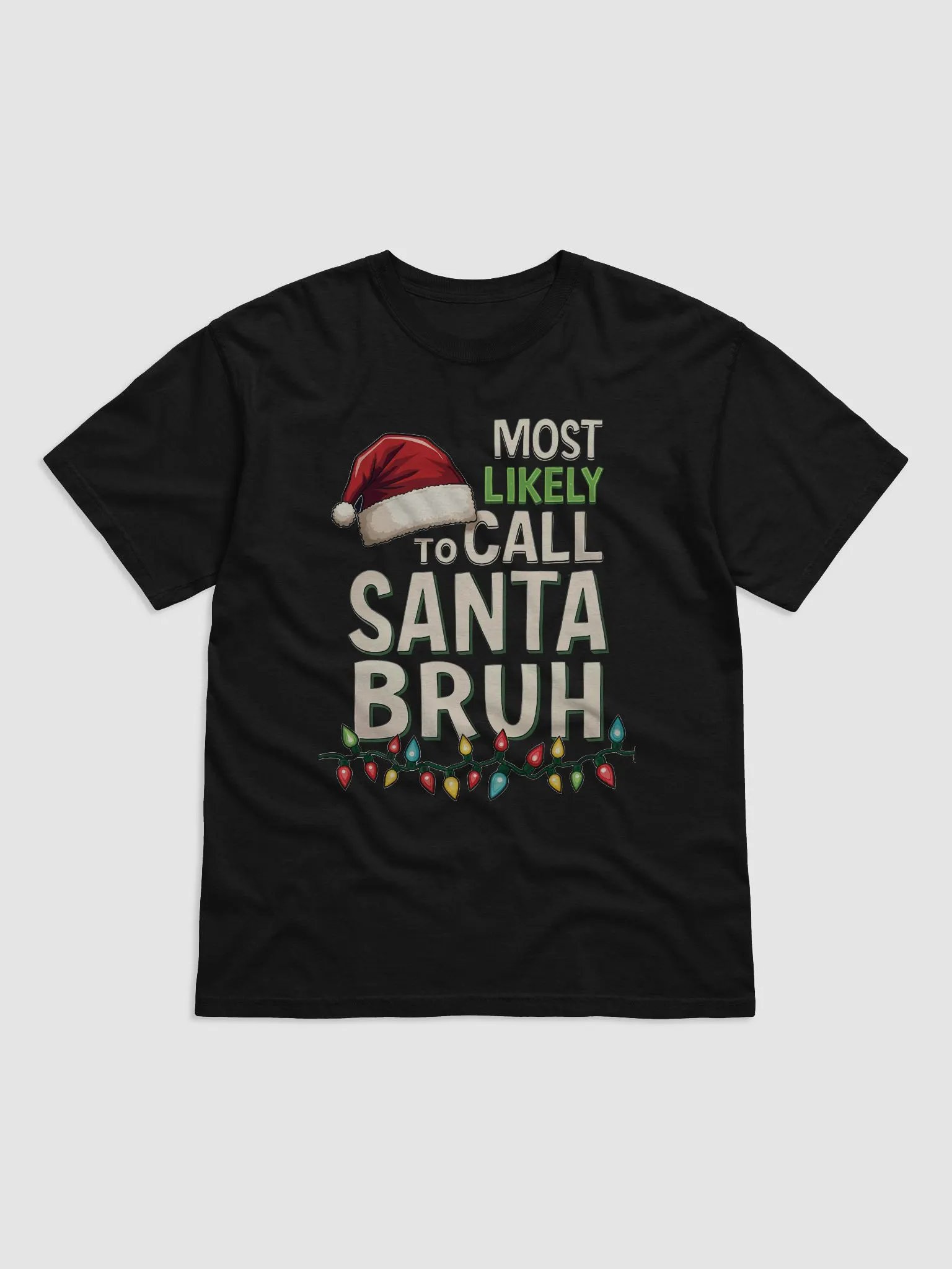 Most Likely To Call Santa Bruh Comfort Tee product image (3)