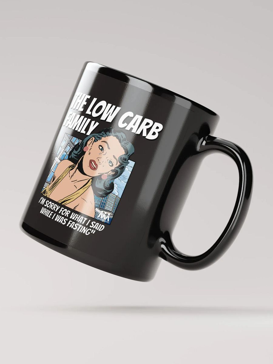 "I'm Sorry For What I Said While I was Fasting" Mug product image (4)