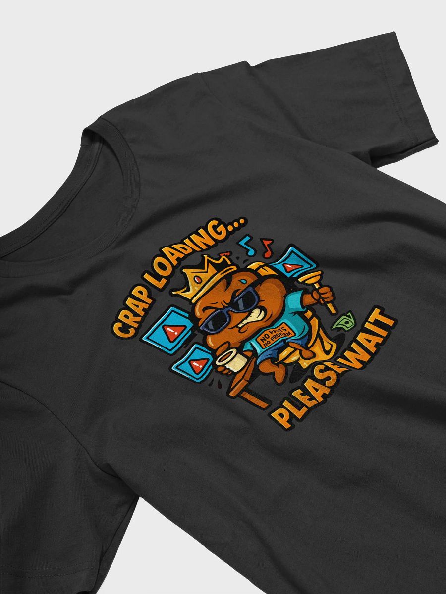 Crap Loading… Please Wait Tee product image (3)