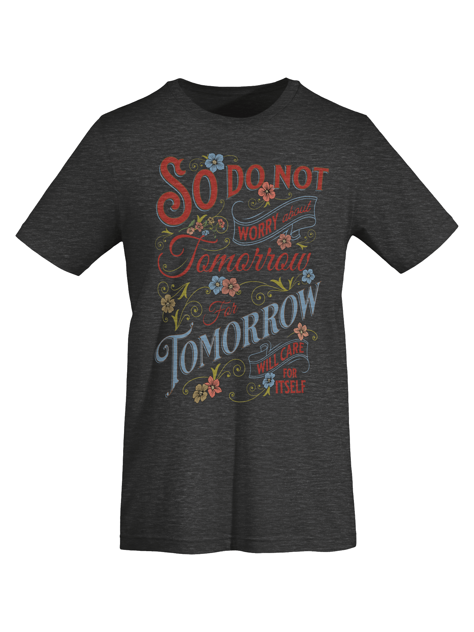 Do Not Worry About Tomorrow Unisex Supersoft T-Shirt product image (91)