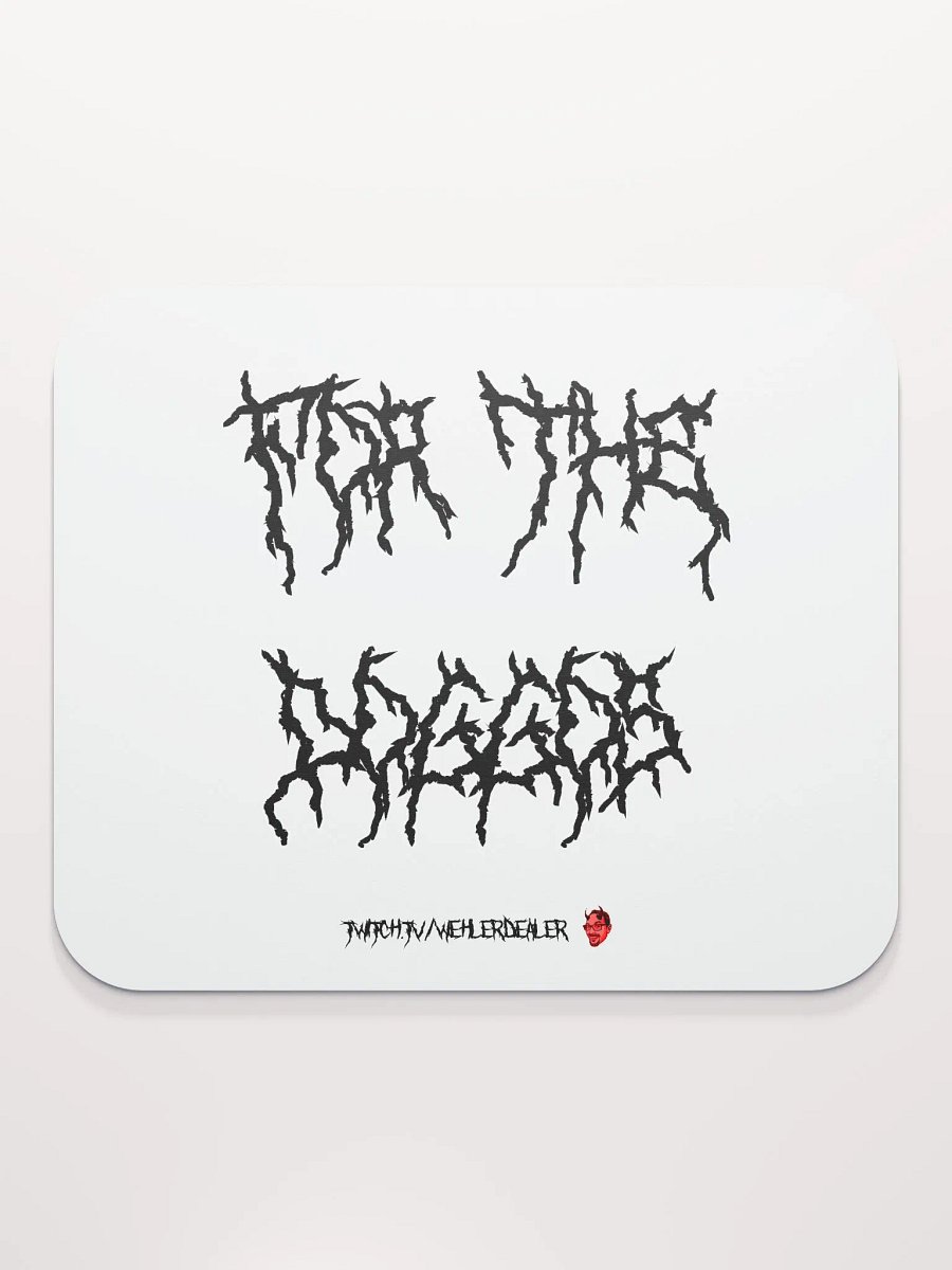 Mousepad - 'For the Doggos' (metal font) product image (1)