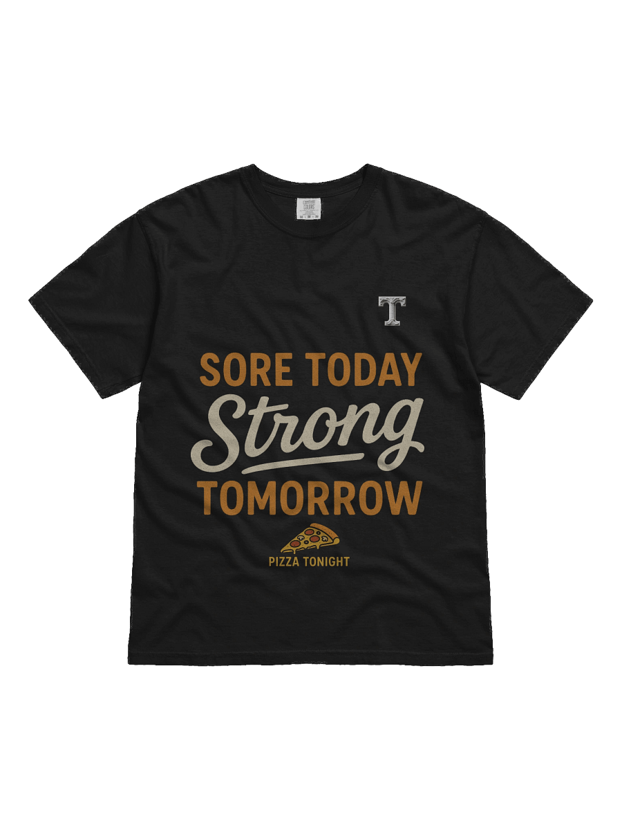 Gym Sore Today, Strong Tomorrow Pizza T-Shirt product image (2)