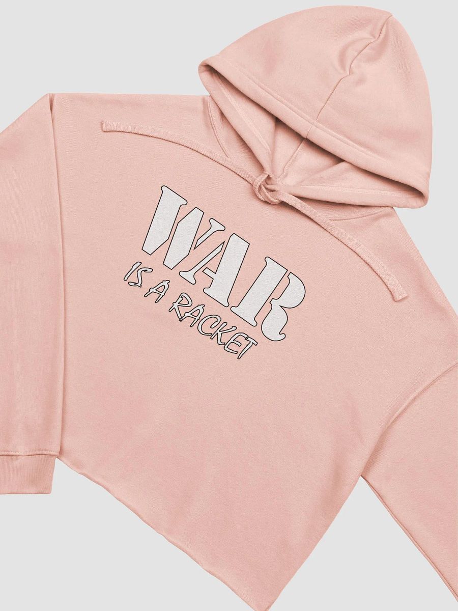 War Is A Racket - Bella+Canvas Fleece Crop Hoodie product image (1)