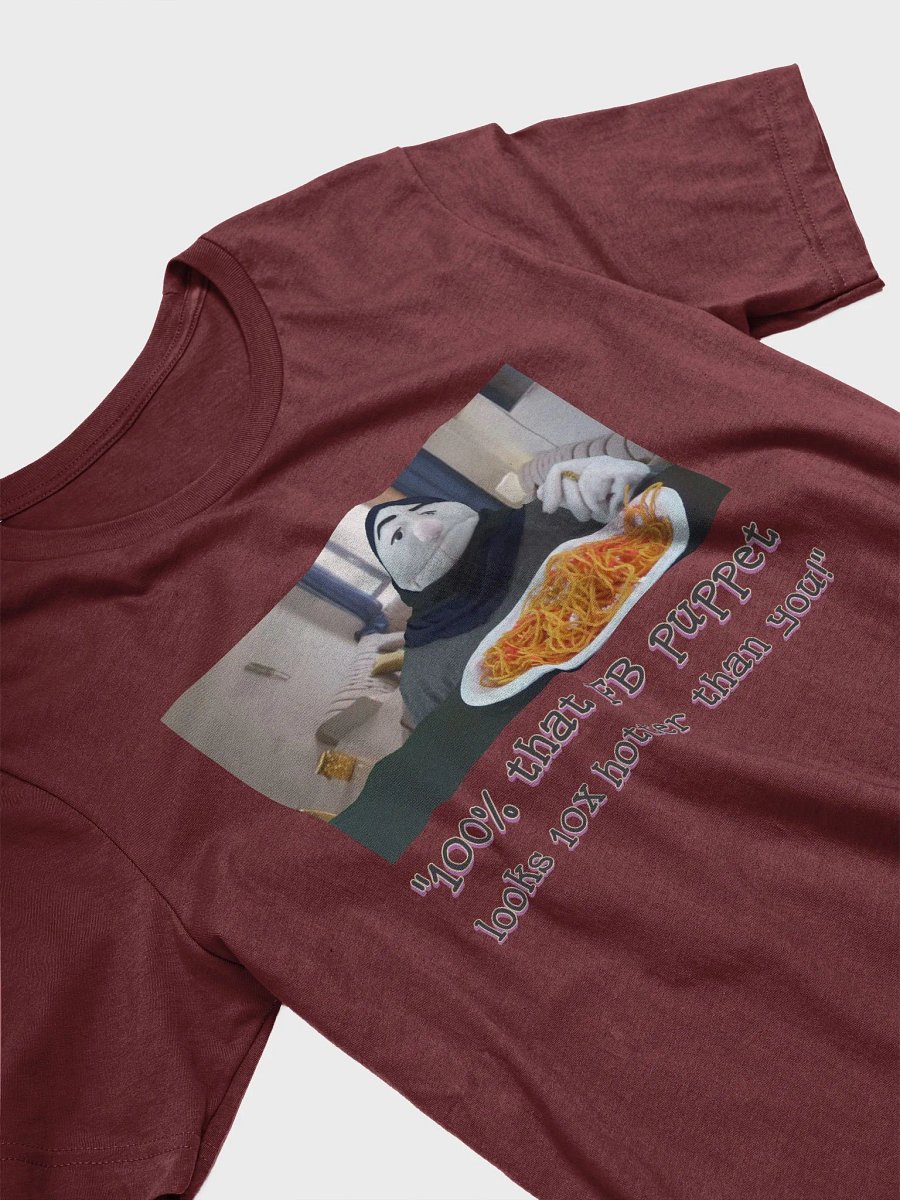 That puppet is 10x hotter than you t-shirt product image (18)