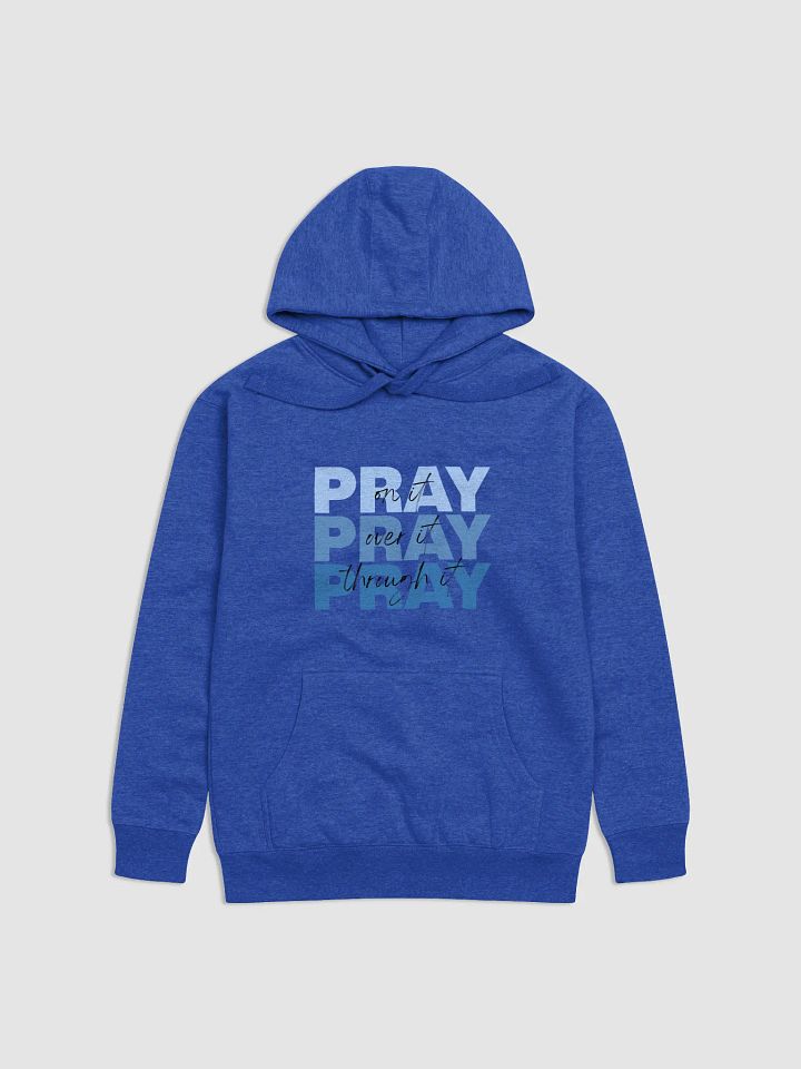 Pray Through It Unisex Premium Hoodie product image (1)