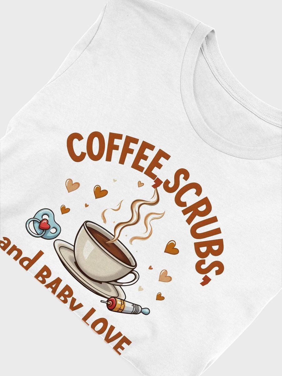 Coffee Scrubs and Baby Love T-Shirt product image (47)