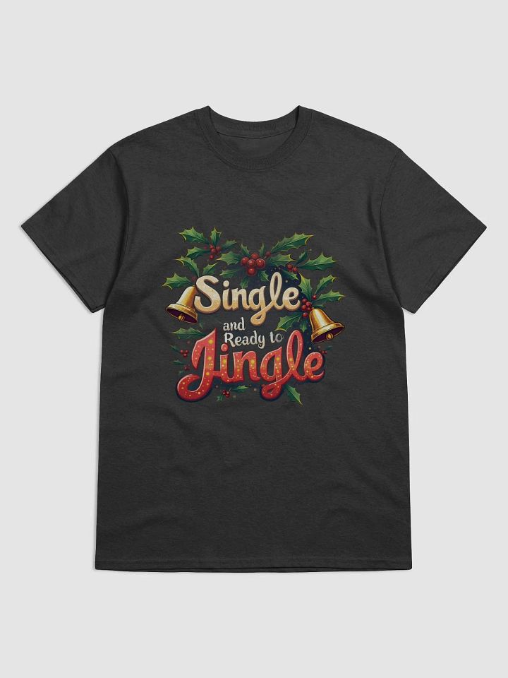 Single and Ready to Jingle Christmas T-shirt product image (1)