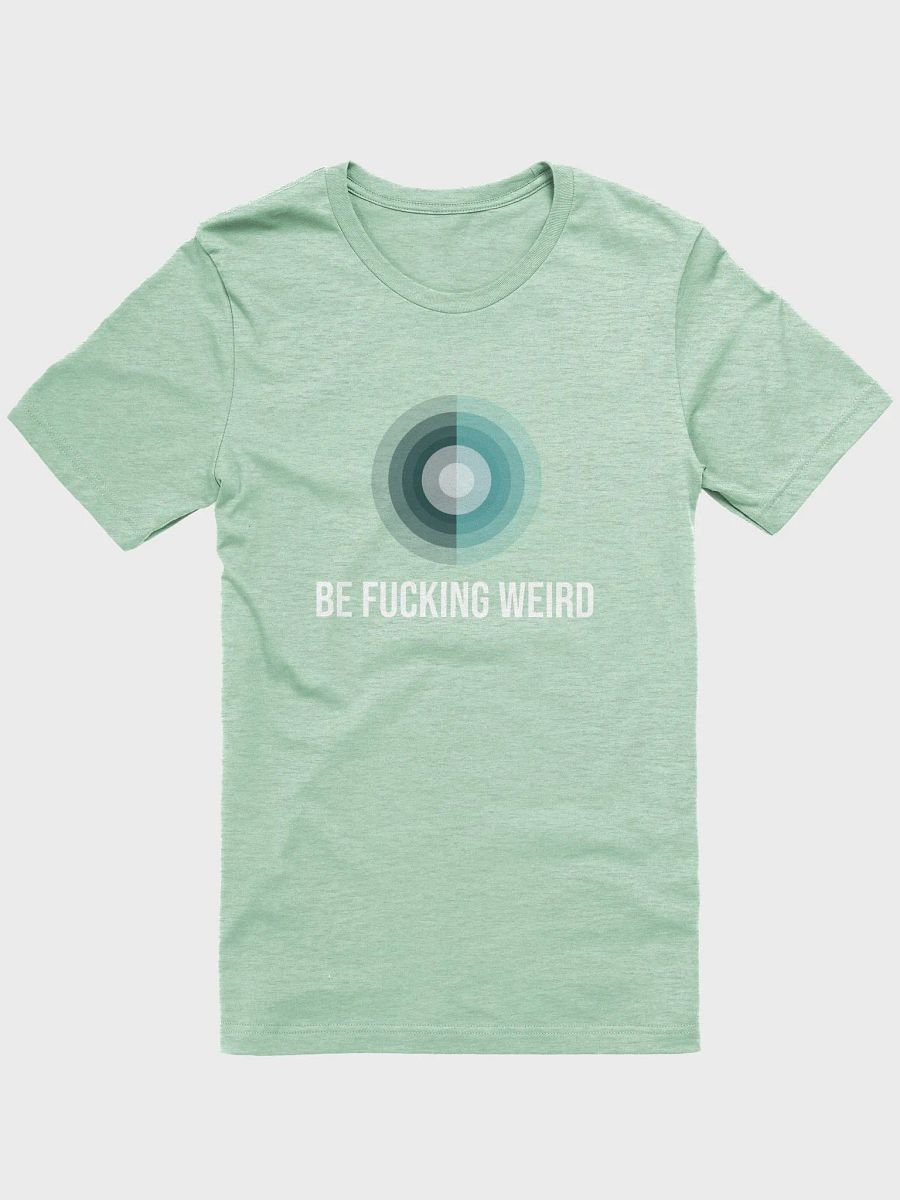 be fucking weird. supersoft tee product image (1)