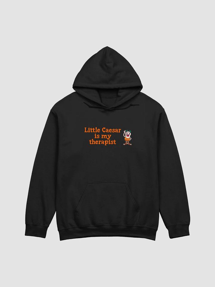 Little Caesar is my Therapist Hoodie product image (1)