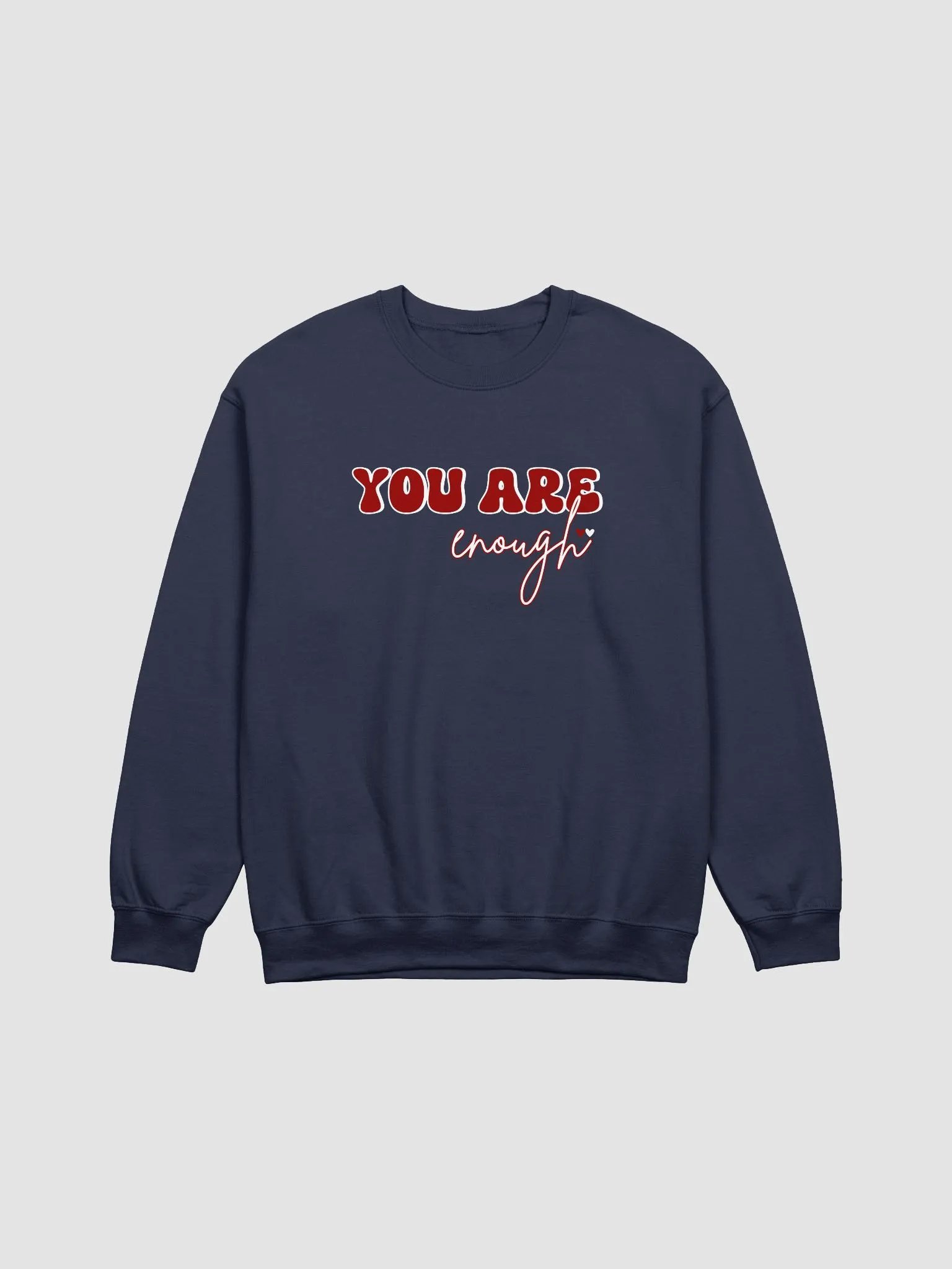 YOU Are Enough, Inspirational Self-love Reminder Crewneck Sweatshirt product image (3)