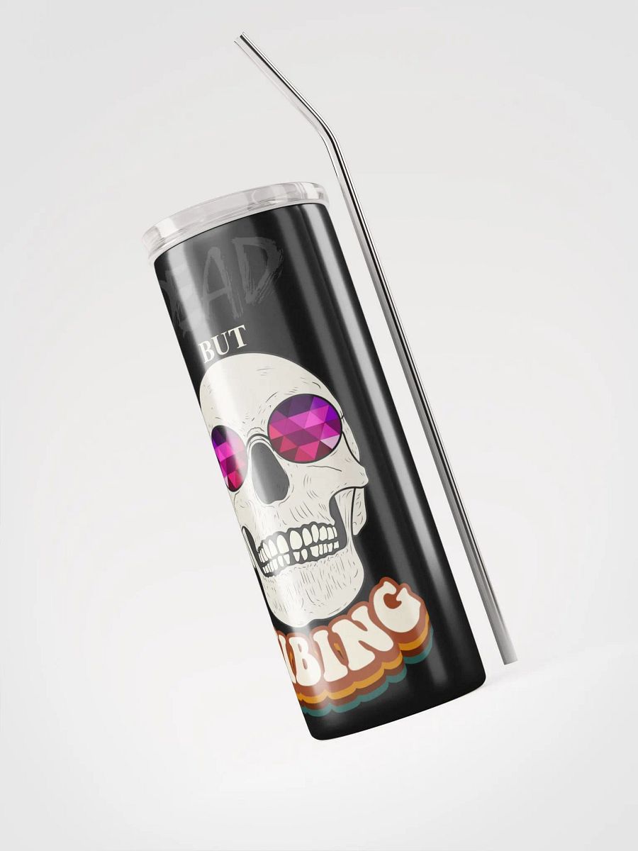Dead But Vibing Tumbler product image (3)