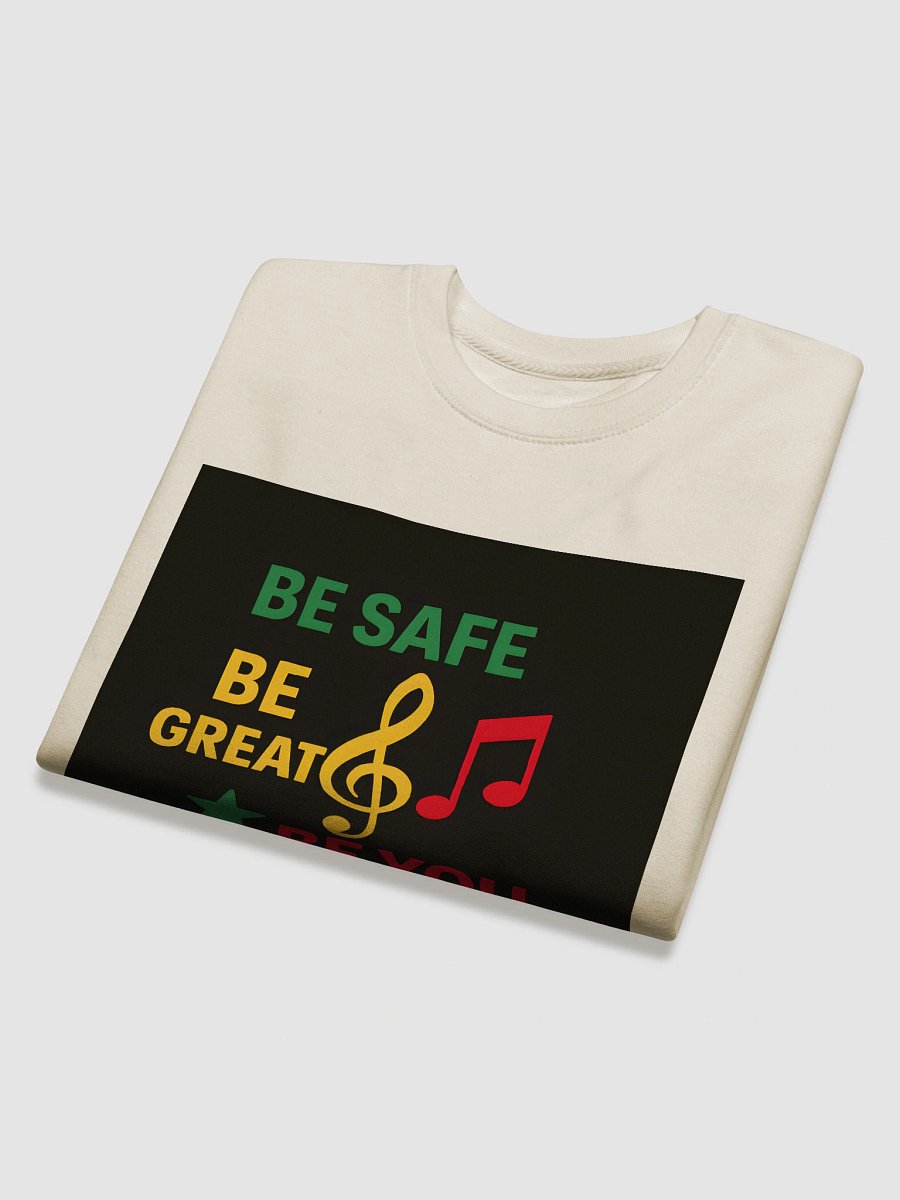 Be Safe, Be Great, Be You Crewneck Sweater product image (21)