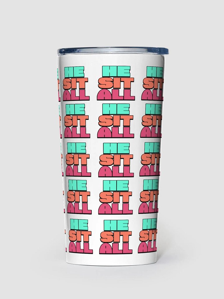 He-Sit-All 20oz Tumbler product image (1)