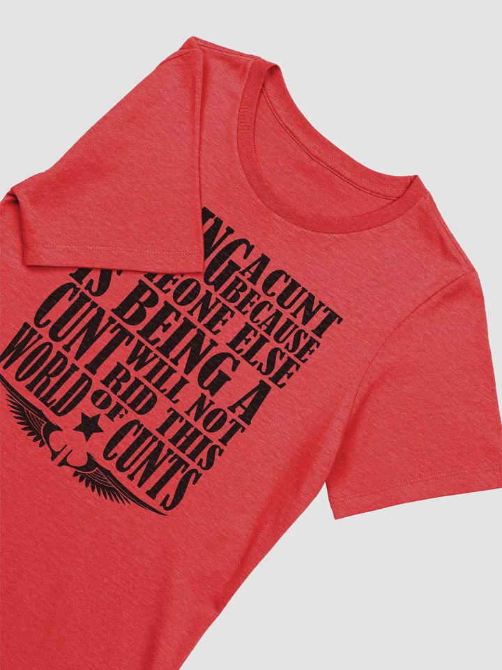 Stop Being A Cunt - Black Lettering - Bella+Canvas Women's Supersoft Relaxed-fit T-Shirt product image (1)