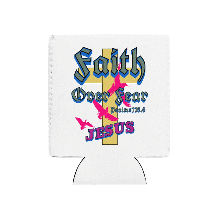 Faith Over Fear Jesus Cross Can Cooler product image (1)
