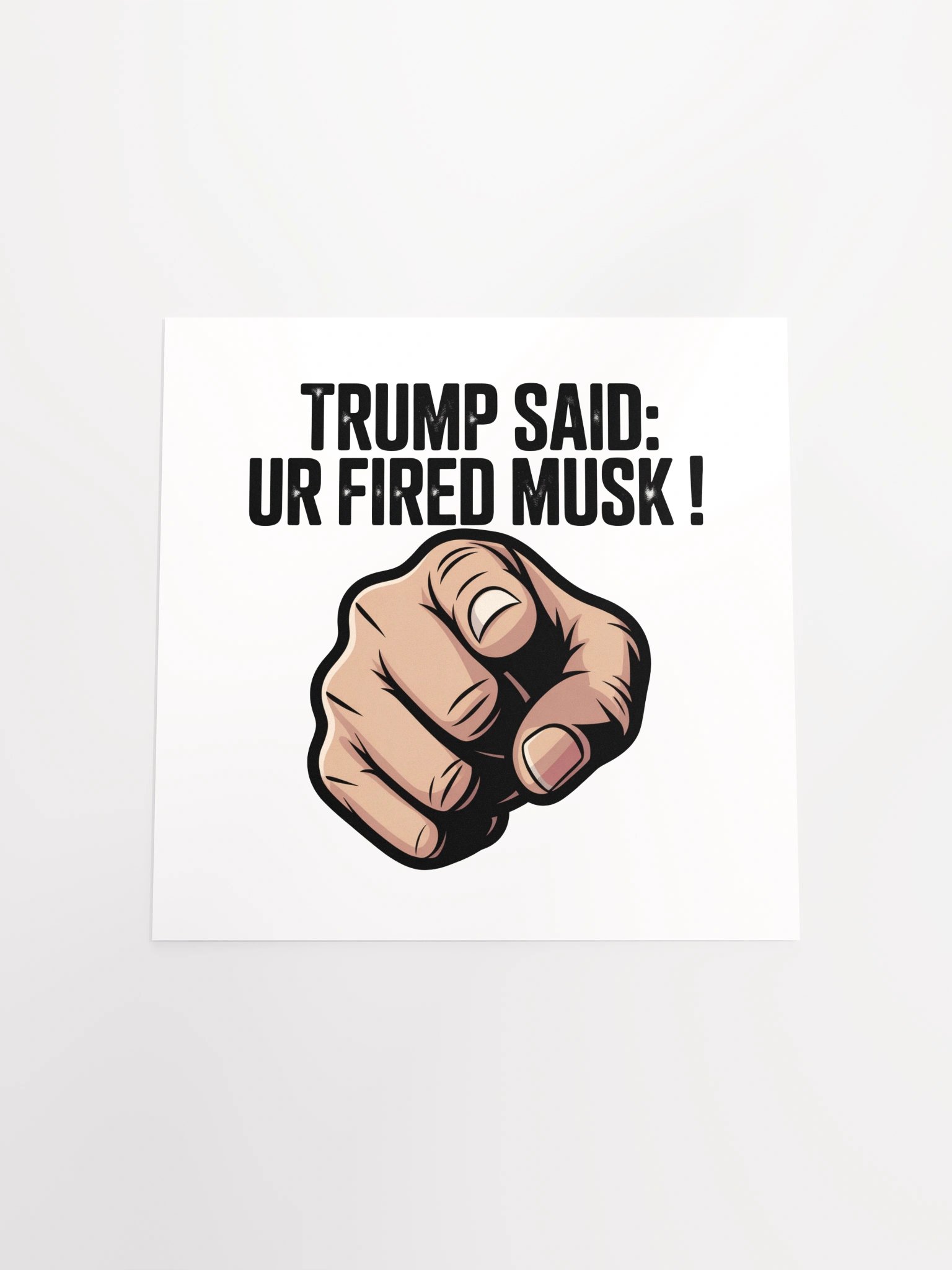 Trump Said: You’re Fired Musk! product image (16)