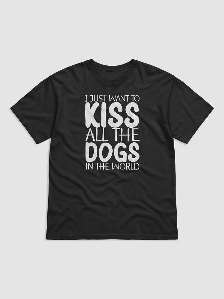 I Just Want To Kiss All The Dogs In The World product image (2)