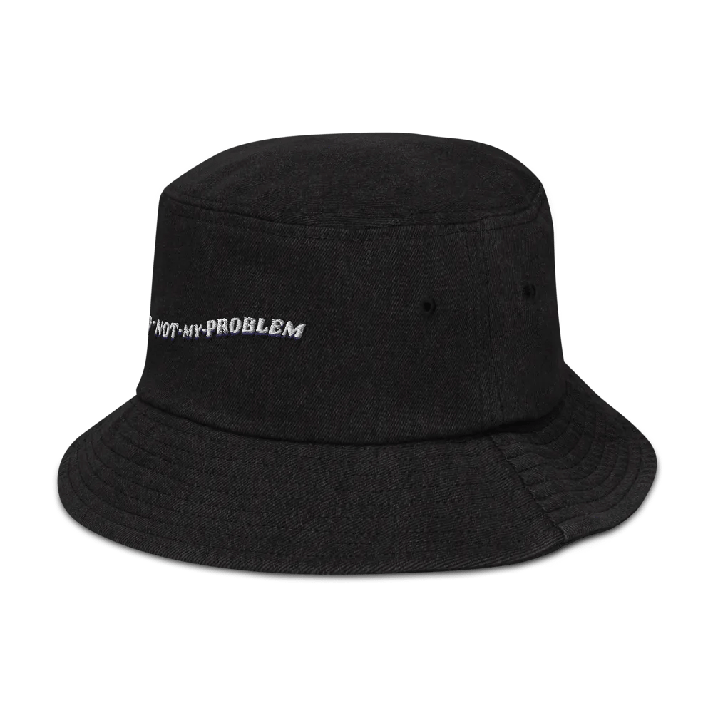 1-800-NOT MY PROBLEM denim bucket hat product image (4)