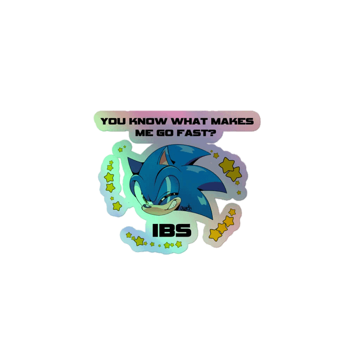 Holographic You Know What Makes Me Go Fast? IBS! Sticker! product image (1)