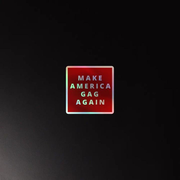 Make America Gag Again Holographic Sticker product image (2)