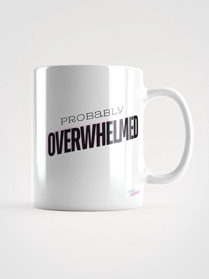 Probably Overwhelmed Coffee Cup product image (1)