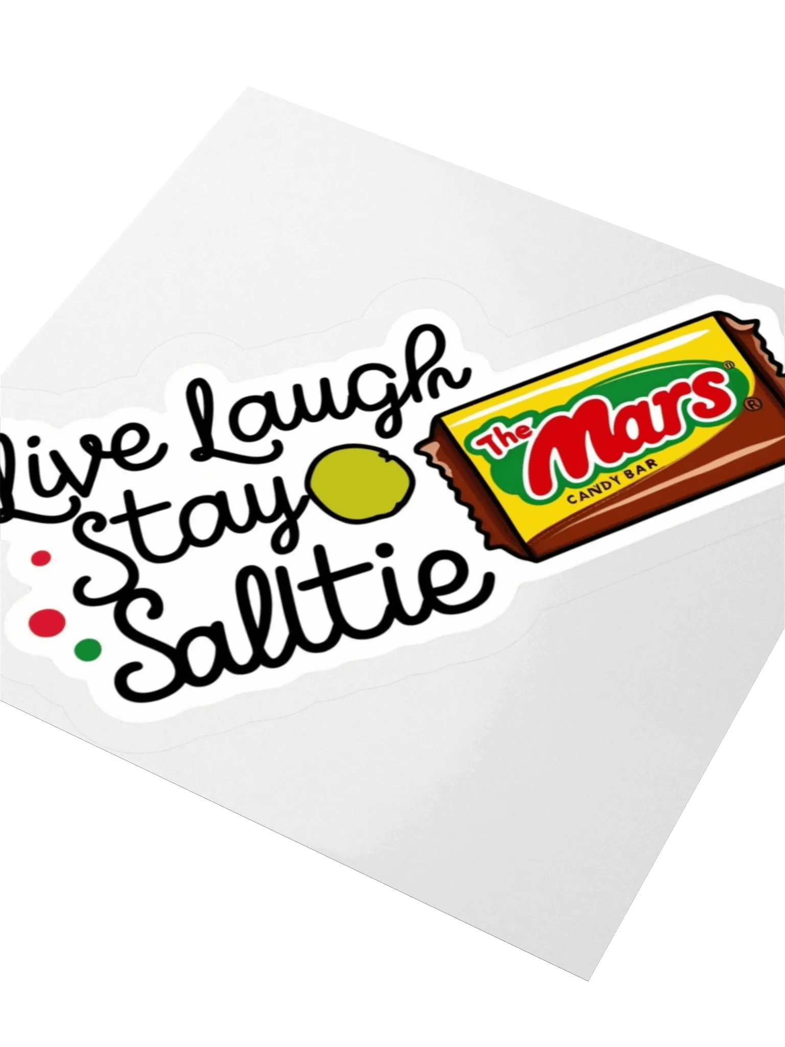 Live Laugh Stay Saltie (Mars Bar) Sticker product image (9)