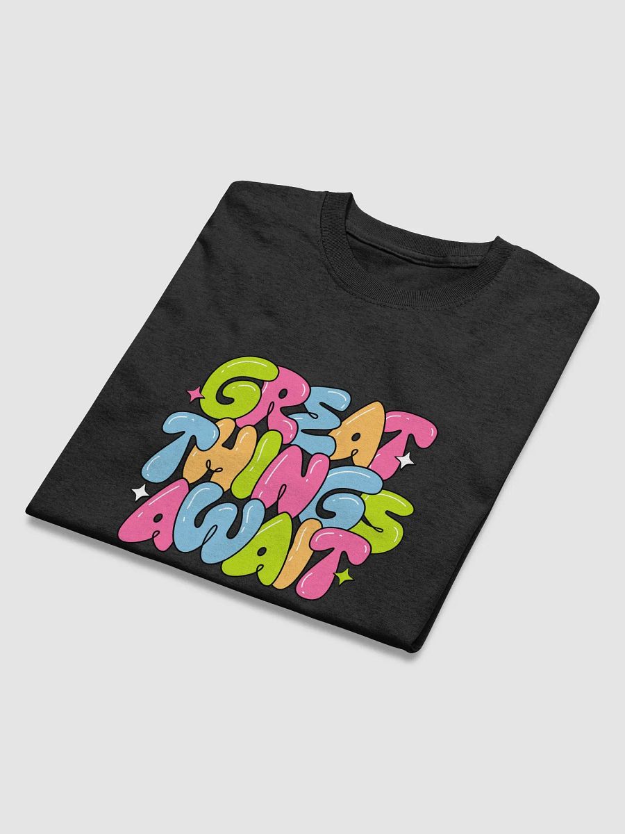 GREAT THINGS AWAIT T-Shirt product image (5)